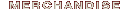 Merchandise