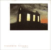 Tremble Kisser